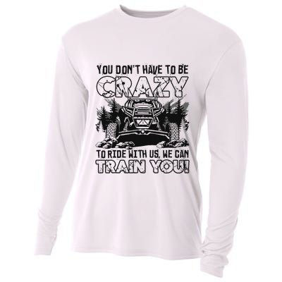 You Don’T Have To Be Crazy To Ride With Us We Can Train Cooling Performance Long Sleeve Crew