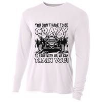 You Don’T Have To Be Crazy To Ride With Us We Can Train Cooling Performance Long Sleeve Crew