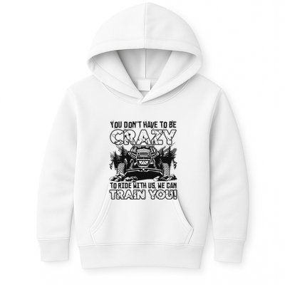 You Don’T Have To Be Crazy To Ride With Us We Can Train Kids Hoodie