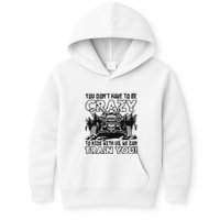 You Don’T Have To Be Crazy To Ride With Us We Can Train Kids Hoodie