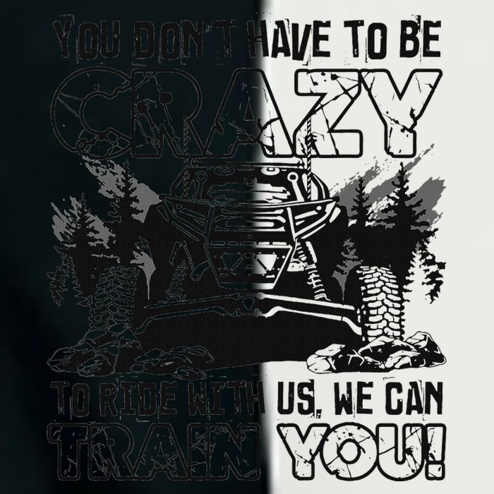 You Don’T Have To Be Crazy To Ride With Us We Can Train Infant Baby Jersey Bodysuit