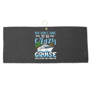 You DonT Have To Be Crazy To Cruise With Us We Can Train Yo Large Microfiber Waffle Golf Towel