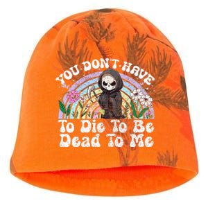 You Dont Have To D.ie To Be D.ead To Me Skeleton Kati - Camo Knit Beanie