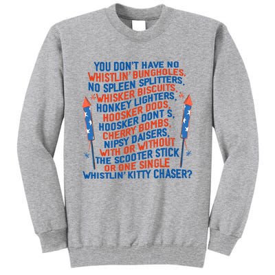 You Don’T Have No Whistlin’ Bungholes Funny July 4th Of July Tall Sweatshirt