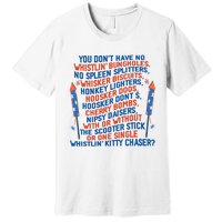 You Don’T Have No Whistlin’ Bungholes Funny July 4th Of July Premium T-Shirt