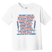 You Don’T Have No Whistlin’ Bungholes Funny July 4th Of July Toddler T-Shirt