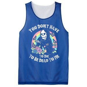 You Dont Have To D.ie To Be D.ead To Me Mesh Reversible Basketball Jersey Tank