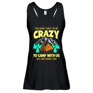 You Dont Have To Be Crazy To Camp With Us Funny Camping Ladies Essential Flowy Tank