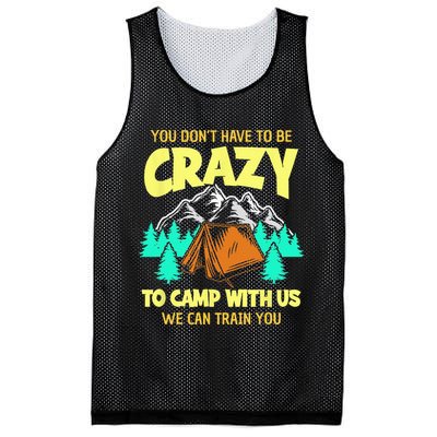 You Dont Have To Be Crazy To Camp With Us Funny Camping Mesh Reversible Basketball Jersey Tank