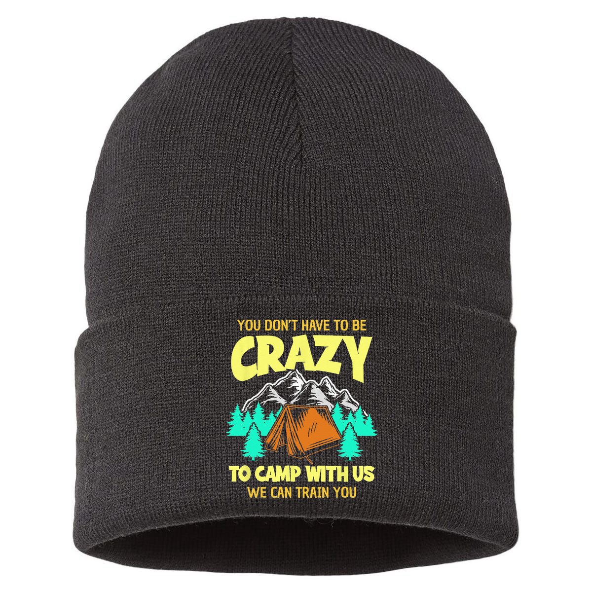 You Dont Have To Be Crazy To Camp With Us Funny Camping Sustainable Knit Beanie