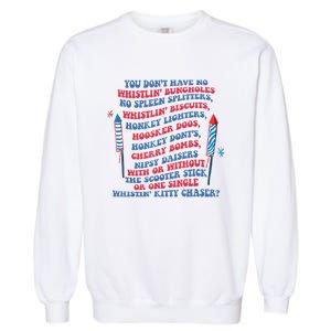 You Don’T Have No Whistlin’ Bungholes Funny July 4th Of July Garment-Dyed Sweatshirt