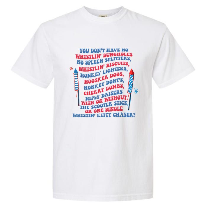 You Don’T Have No Whistlin’ Bungholes Funny July 4th Of July Garment-Dyed Heavyweight T-Shirt