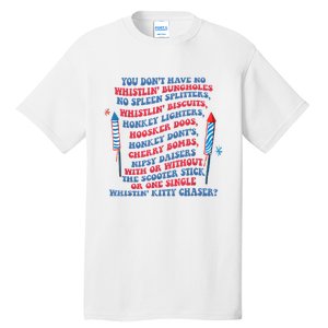 You Don’T Have No Whistlin’ Bungholes Funny July 4th Of July Tall T-Shirt