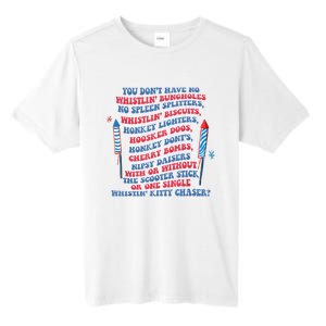 You Don’T Have No Whistlin’ Bungholes Funny July 4th Of July Tall Fusion ChromaSoft Performance T-Shirt