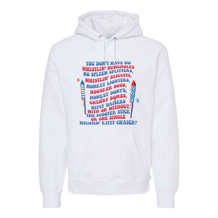 You Don’T Have No Whistlin’ Bungholes Funny July 4th Of July Premium Hoodie