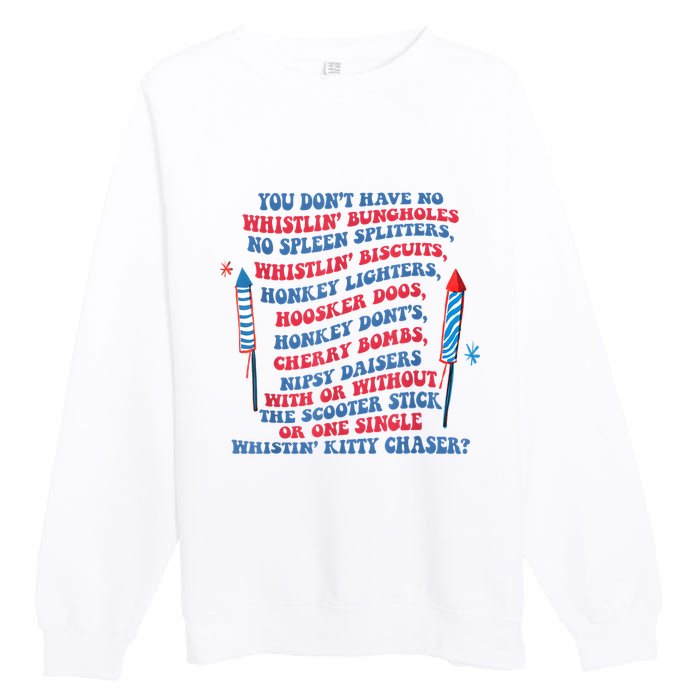 You Don’T Have No Whistlin’ Bungholes Funny July 4th Of July Premium Crewneck Sweatshirt