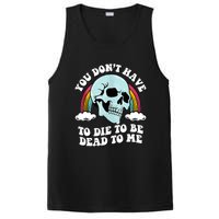 You Dont Have To Die To Be Dead To Me PosiCharge Competitor Tank