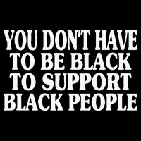 You DonT Have To Be Black To Support Black People Backpack