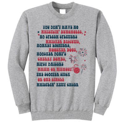 You Dont Have No Whistling Bungholes 4th Of July Usa Flag Tall Sweatshirt