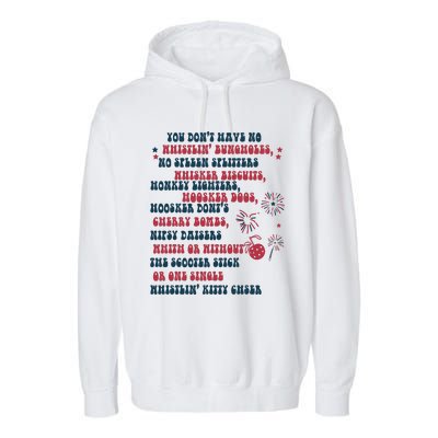 You Dont Have No Whistling Bungholes 4th Of July Usa Flag Garment-Dyed Fleece Hoodie