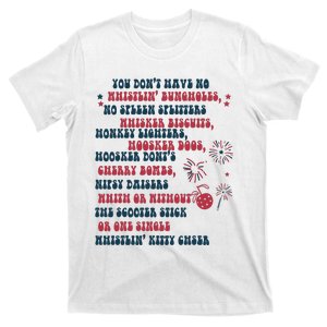 You Dont Have No Whistling Bungholes 4th Of July Usa Flag T-Shirt