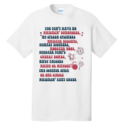 You Dont Have No Whistling Bungholes 4th Of July Usa Flag Tall T-Shirt