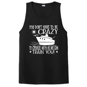 You Dont Have To Be Crazy To Cruise | Funny Trip PosiCharge Competitor Tank