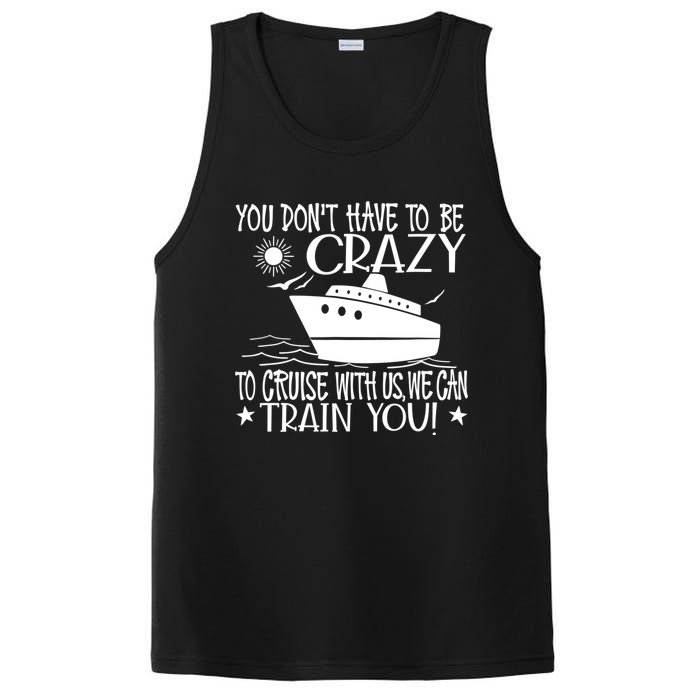 You Dont Have To Be Crazy To Cruise | Funny Trip PosiCharge Competitor Tank