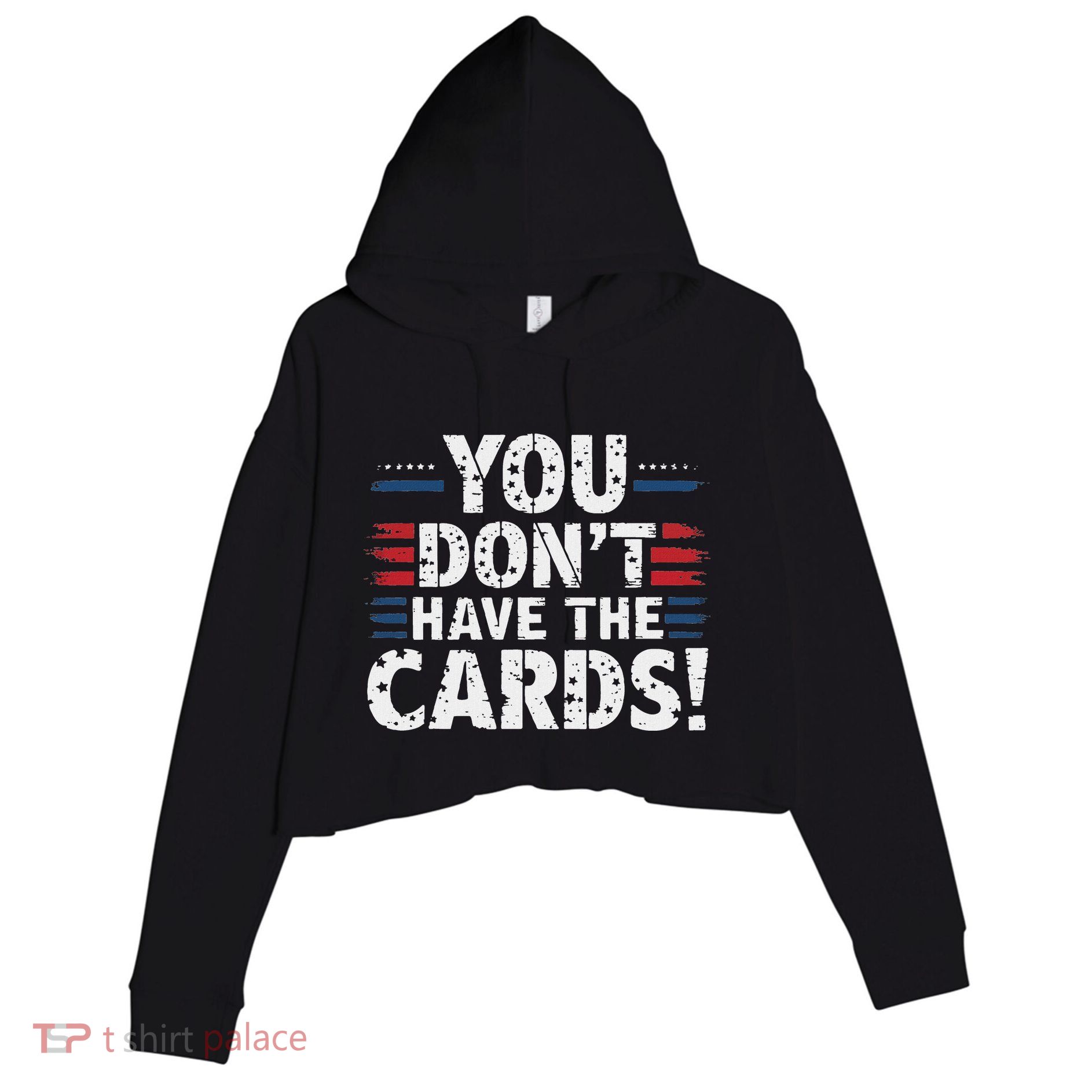 You DonT Have The Cards Vintage Humor Crop Fleece Hoodie