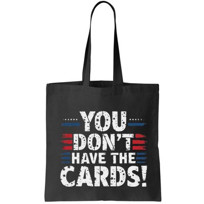 You DonT Have The Cards Vintage Humor Bag