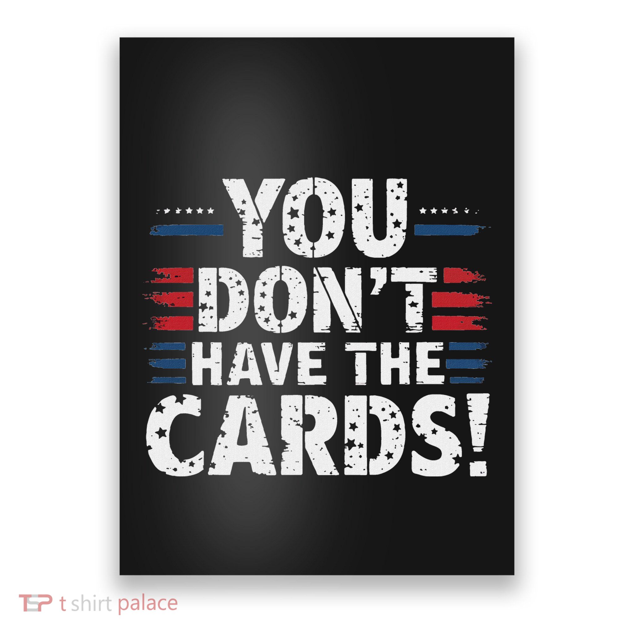 You DonT Have The Cards Vintage Humor Poster