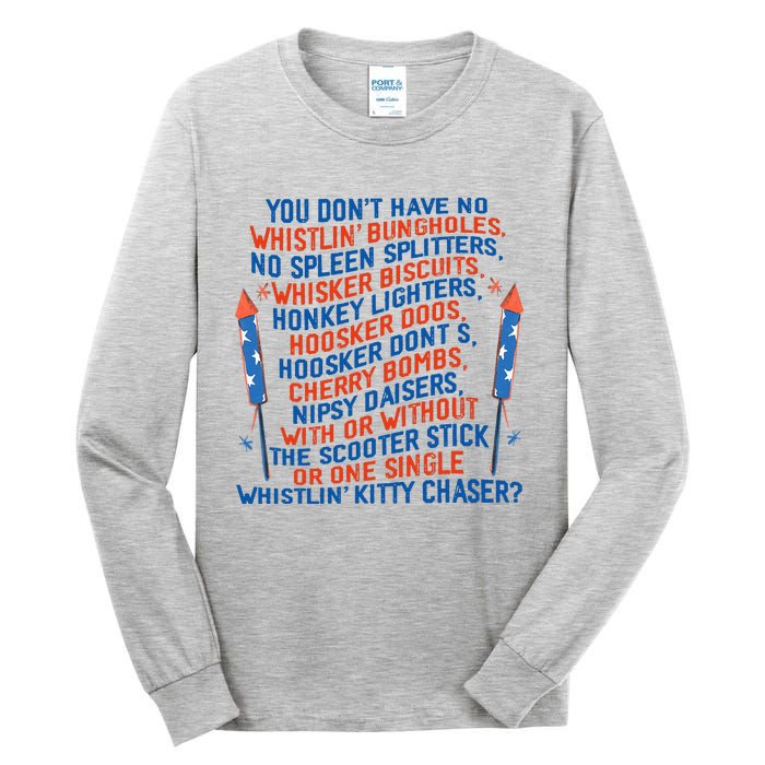 You Don’T Have No Whistlin’ Bungholes Funny July 4th Of July Tall Long Sleeve T-Shirt