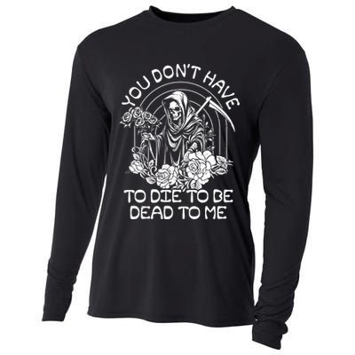 You Dont Have To Die To Be Dead To Me Floral Skeleton Grim Reaper Cooling Performance Long Sleeve Crew