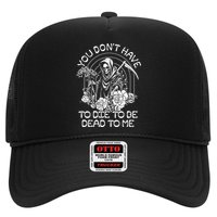 You Dont Have To Die To Be Dead To Me Floral Skeleton Grim Reaper Trucker Hat