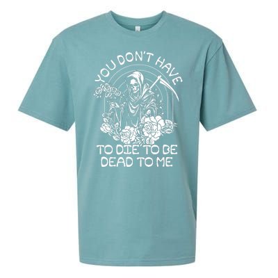 You Dont Have To Die To Be Dead To Me Floral Skeleton Grim Reaper Sueded Cloud Jersey T-Shirt