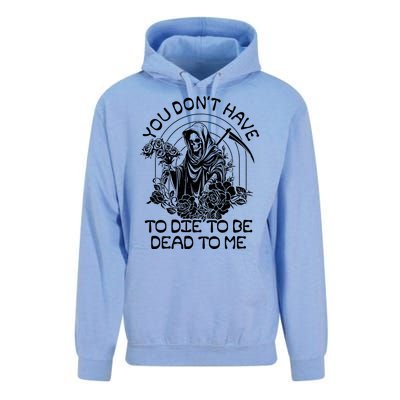 You Dont Have To Die To Be Dead To Me Floral Skeleton Grim Reaper Unisex Surf Hoodie