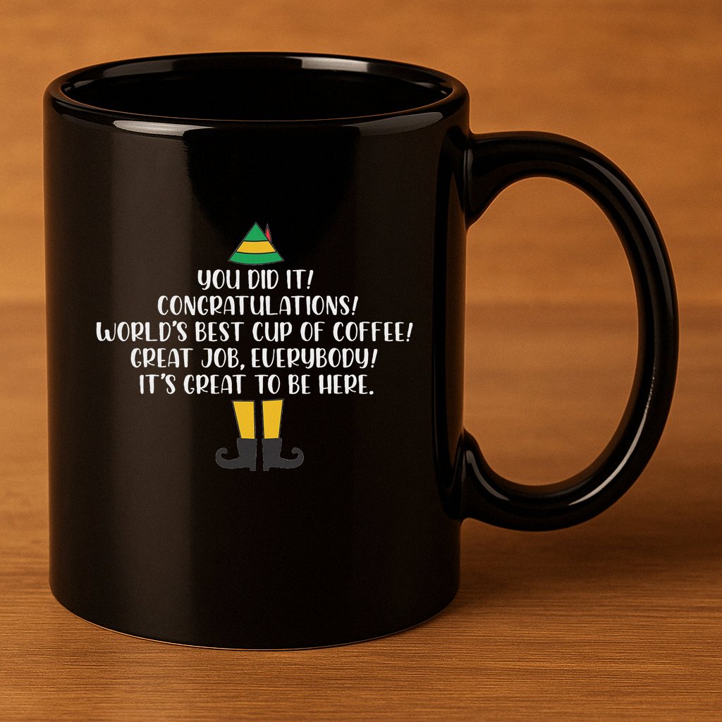 You Did It Congratulations Worlds Best Cup Of Coffee Buddy 11oz C Handle Ceramic Mug