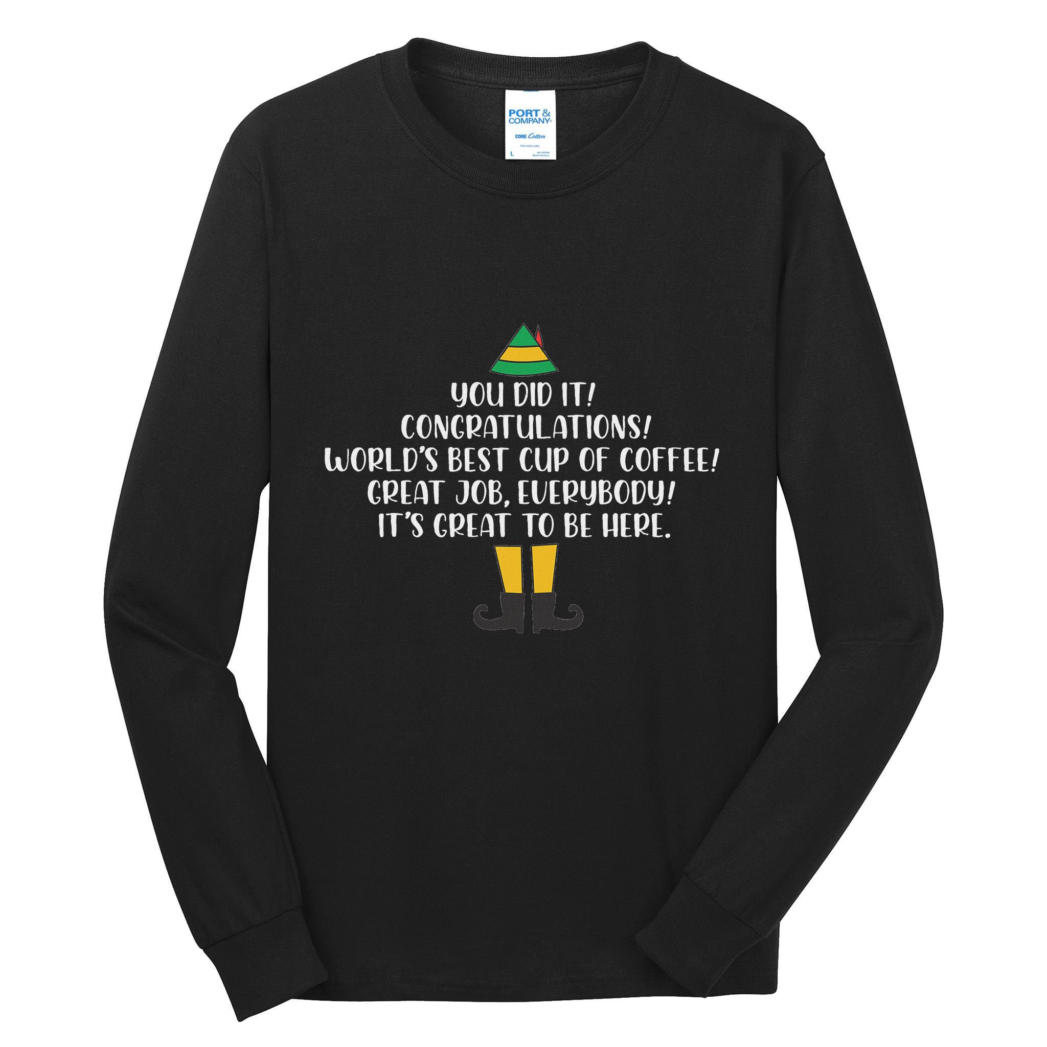You Did It Congratulations Worlds Best Cup Of Coffee Buddy Tall Long Sleeve T-Shirt