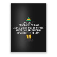 You Did It Congratulations Worlds Best Cup Of Coffee Buddy Poster