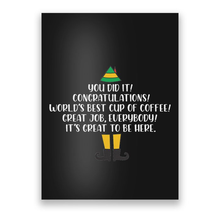 You Did It Congratulations Worlds Best Cup Of Coffee Buddy Poster