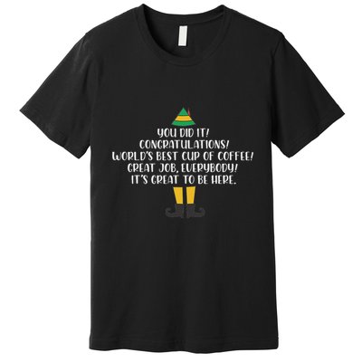 You Did It Congratulations Worlds Best Cup Of Coffee Buddy Premium T-Shirt
