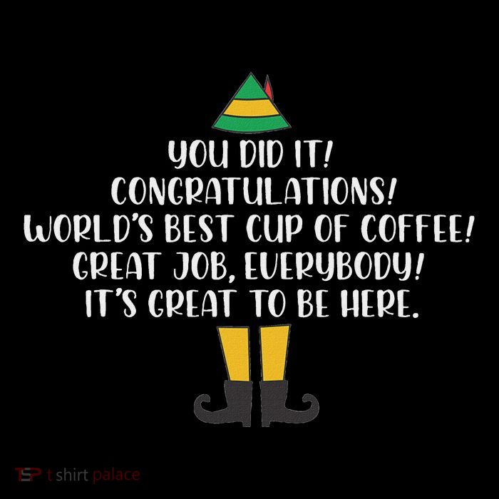 You Did It Congratulations Worlds Best Cup Of Coffee Buddy Premium T-Shirt
