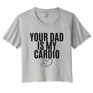 Your Dad Is My Cardio Love So Pure Women's Crop Top Tee