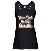 Your Dad Is My Cardio Gnoovy Retro Vintage Ladies Essential Flowy Tank