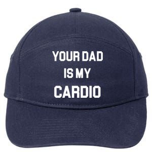 Your Dad Is My Cardio Gift 7-Panel Snapback Hat