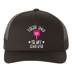 Your Dad Is My Cardio Funny Quotes Pun Humor Sarcasm Yupoong Adult 5-Panel Trucker Hat