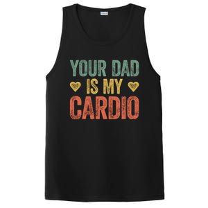 Your Dad Is My Cardio Funny Saying Gift PosiCharge Competitor Tank