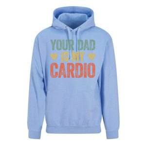 Your Dad Is My Cardio Funny Saying Gift Unisex Surf Hoodie