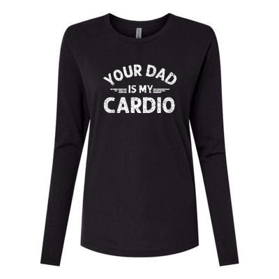 Your Dad Is My Cardio Shirts Fathers Day Womens Mens Womens Cotton Relaxed Long Sleeve T-Shirt