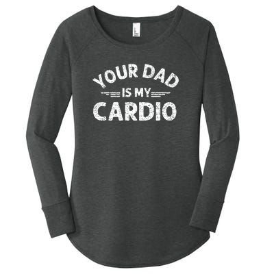 Your Dad Is My Cardio Shirts Fathers Day Womens Mens Women's Perfect Tri Tunic Long Sleeve Shirt